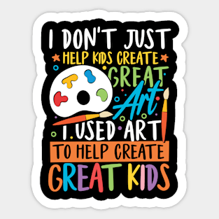 I Used Art To Help Create Great Kids Sticker